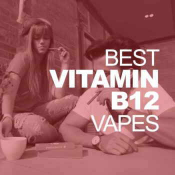 Best B12 Vapes