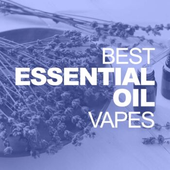 Best Essential Oil Vapes