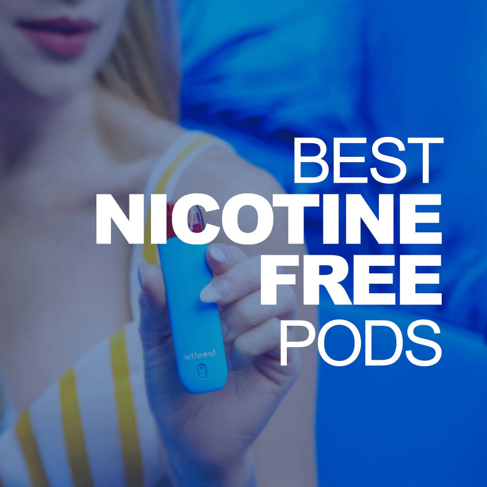Nicotine Free Pods